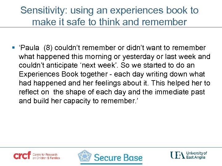 Sensitivity: using an experiences book to make it safe to think and remember §