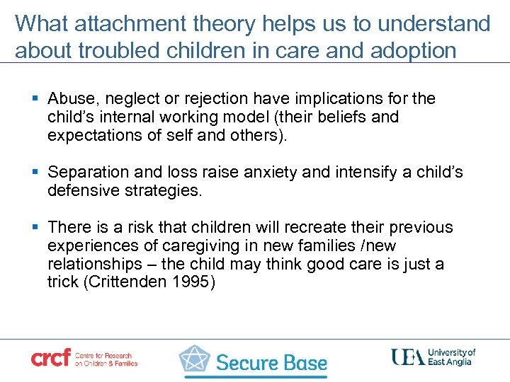 What attachment theory helps us to understand about troubled children in care and adoption