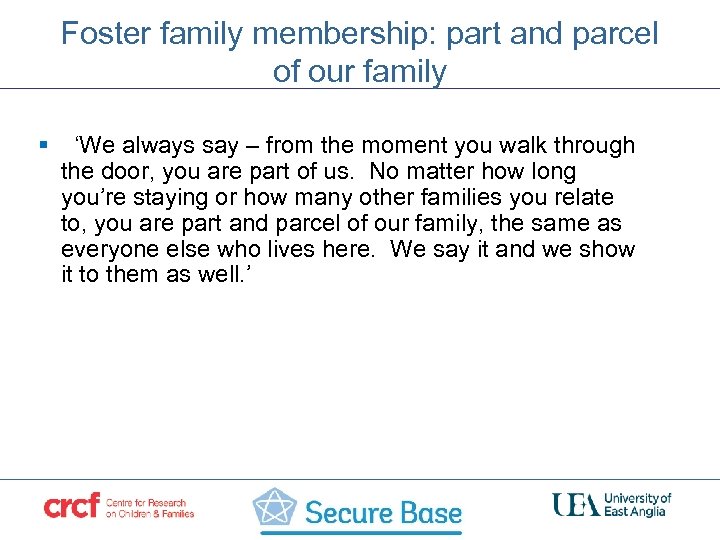 Foster family membership: part and parcel of our family § ‘We always say –