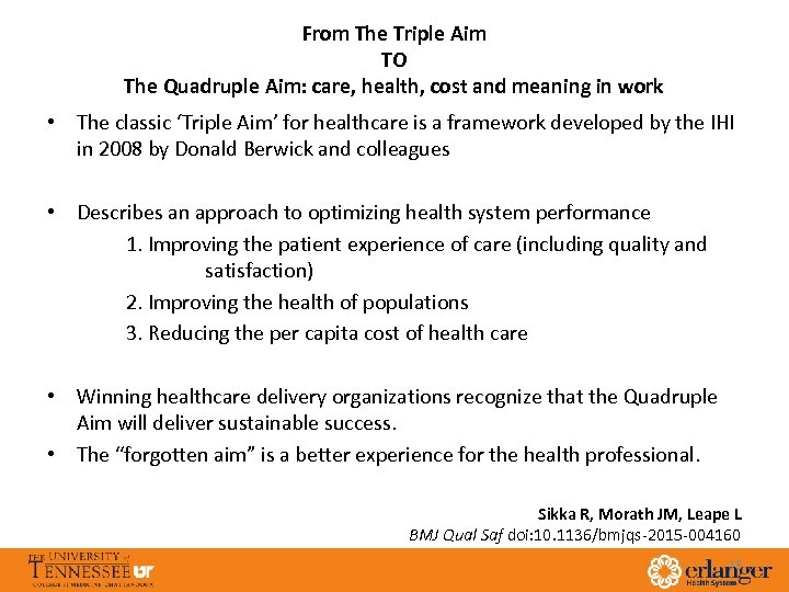 From The Triple Aim TO The Quadruple Aim: care, health, cost and meaning in