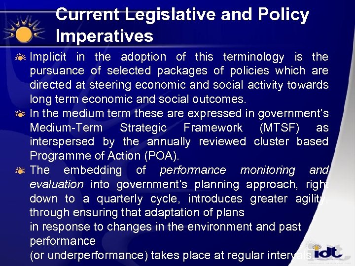 Current Legislative and Policy Imperatives Implicit in the adoption of this terminology is the