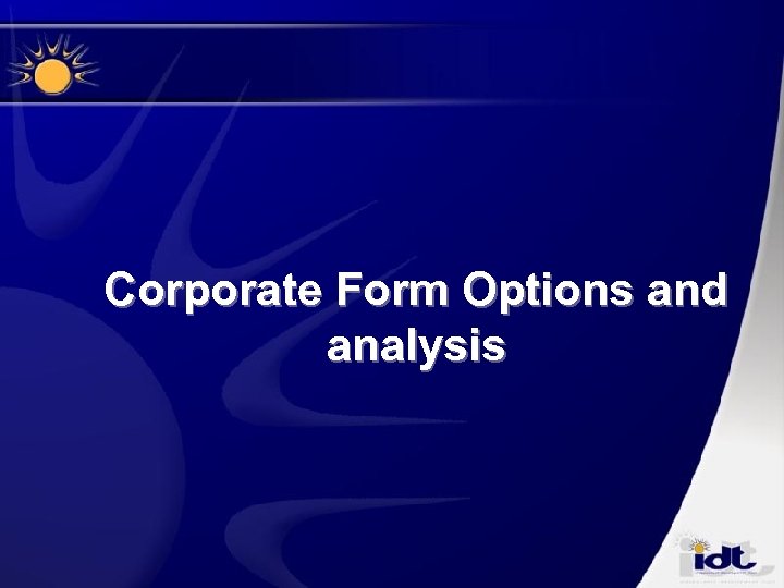 Corporate Form Options and analysis 