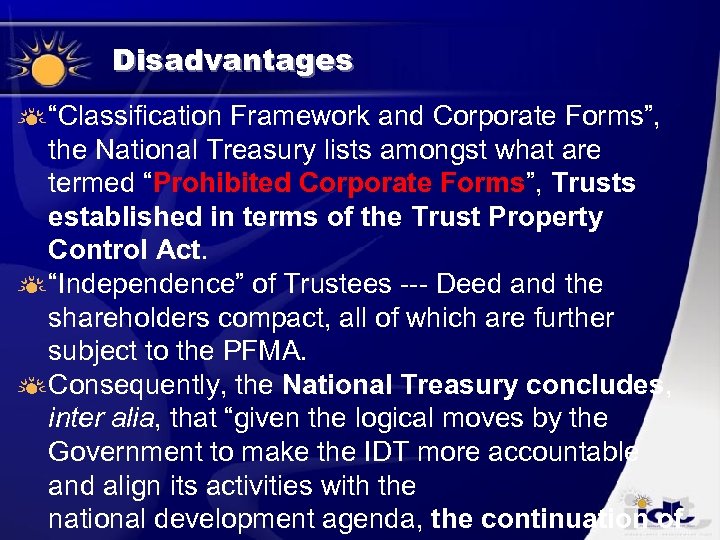 Disadvantages “Classification Framework and Corporate Forms”, the National Treasury lists amongst what are termed