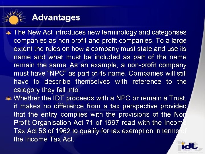 Advantages The New Act introduces new terminology and categorises companies as non profit and