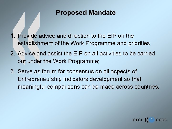Proposed Mandate 1. Provide advice and direction to the EIP on the establishment of