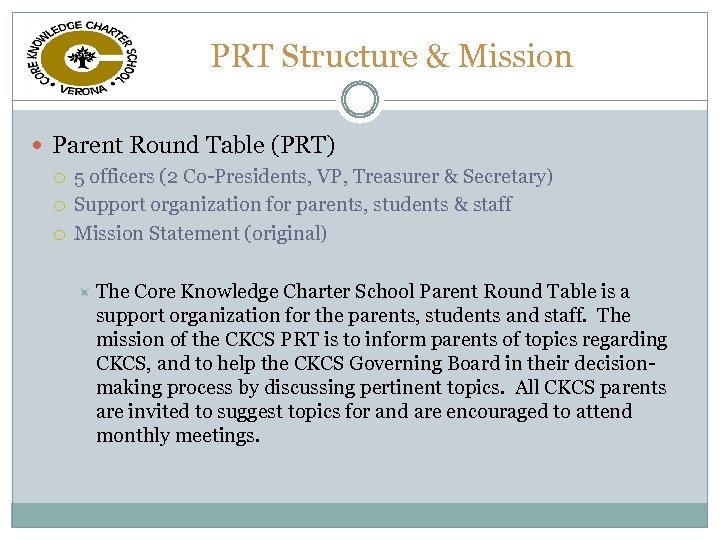 PRT Structure & Mission Parent Round Table (PRT) 5 officers (2 Co-Presidents, VP, Treasurer