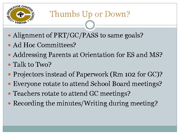 Thumbs Up or Down? Alignment of PRT/GC/PASS to same goals? Ad Hoc Committees? Addressing