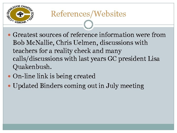 References/Websites Greatest sources of reference information were from Bob Mc. Nallie, Chris Uelmen, discussions