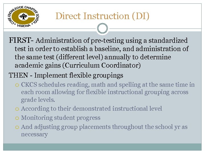 Direct Instruction (DI) FIRST- Administration of pre-testing using a standardized test in order to