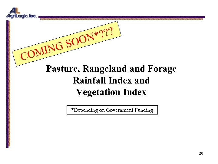 MI CO *? ? ? ON SO NG Pasture, Rangeland Forage Rainfall Index and