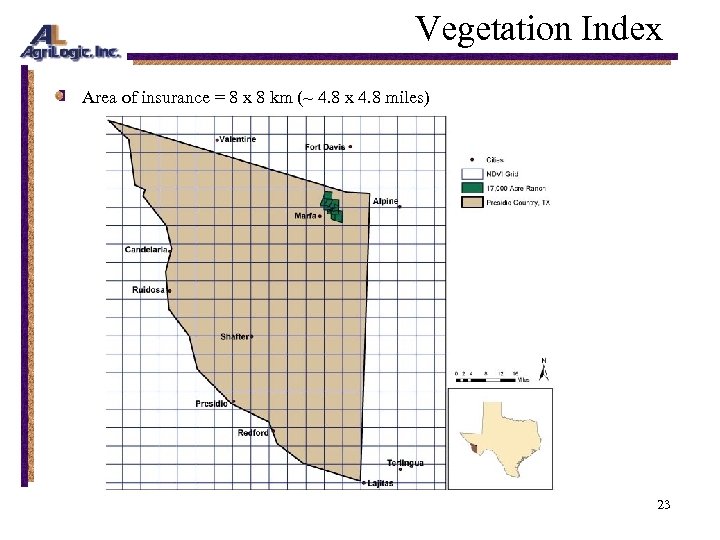 Vegetation Index Area of insurance = 8 x 8 km (~ 4. 8 x