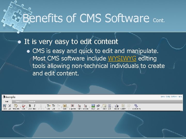 Benefits of CMS Software l Cont. It is very easy to edit content l