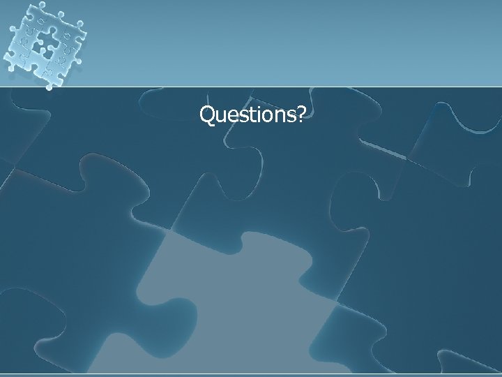 Questions? 