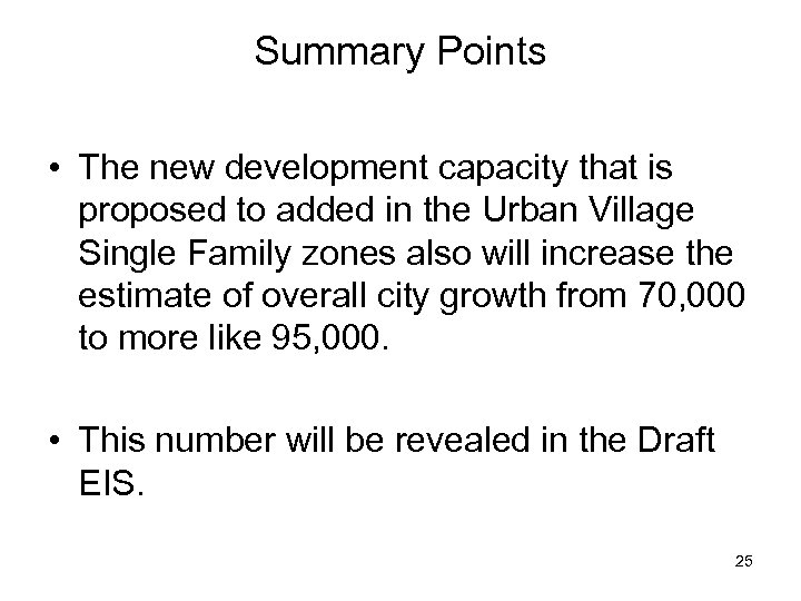 Summary Points • The new development capacity that is proposed to added in the