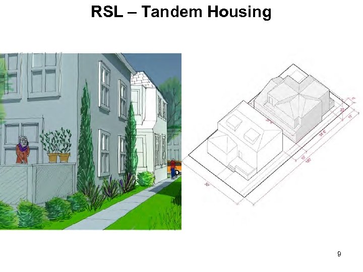 RSL – Tandem Housing 9 