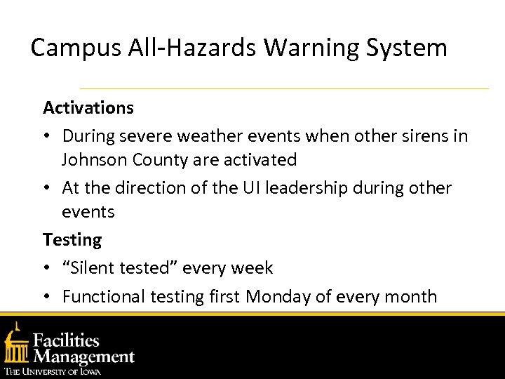 Campus All-Hazards Warning System Activations • During severe weather events when other sirens in