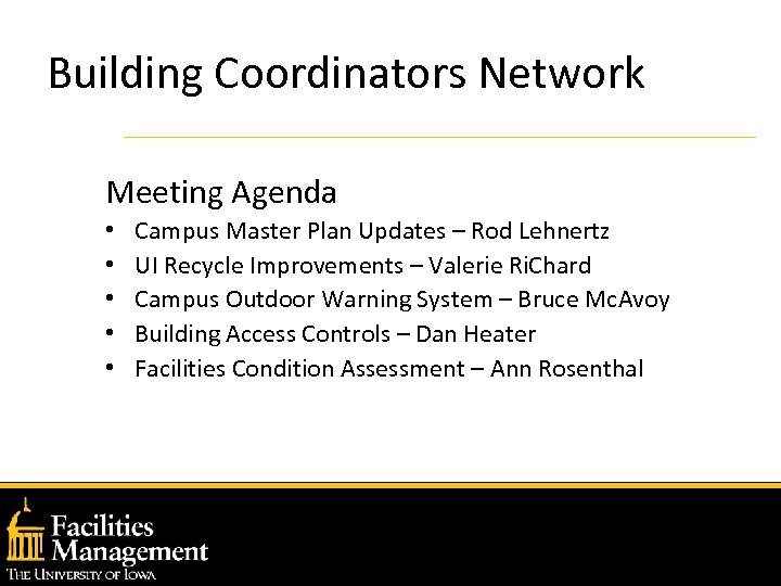 Building Coordinators Network Meeting Agenda • • • Campus Master Plan Updates – Rod