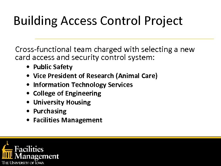 Building Access Control Project Cross-functional team charged with selecting a new card access and