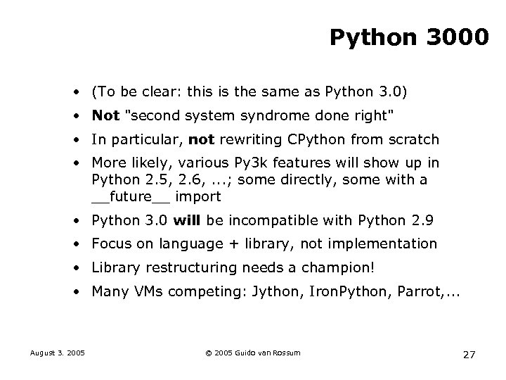 Python 3000 • (To be clear: this is the same as Python 3. 0)