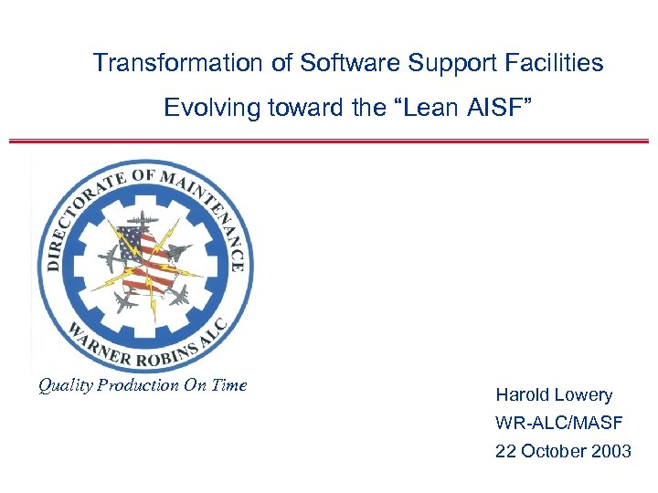 Transformation of Software Support Facilities Evolving toward the “Lean AISF” Quality Production On Time