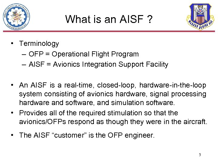 What is an AISF ? • Terminology – OFP = Operational Flight Program –