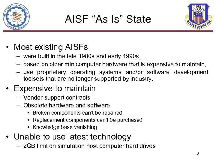 AISF “As Is” State • Most existing AISFs – were built in the late