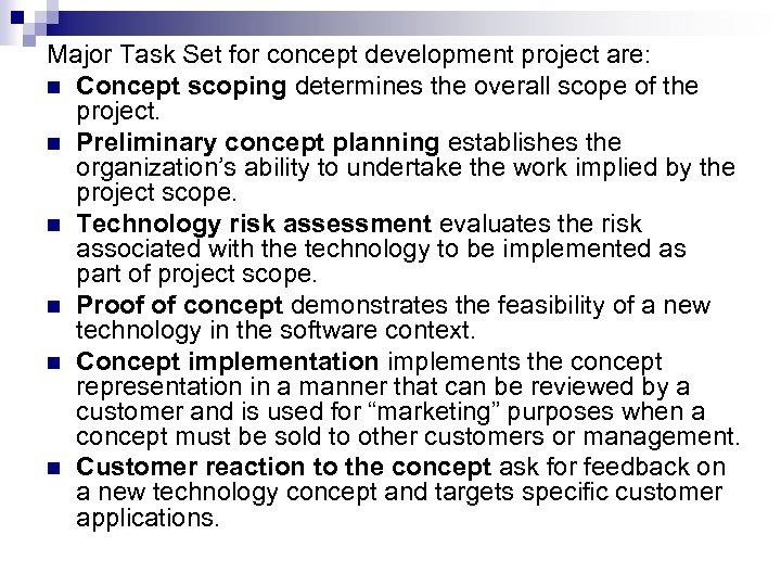 Major Task Set for concept development project are: n Concept scoping determines the overall