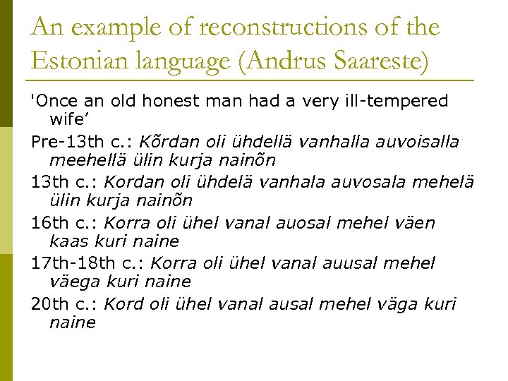 An example of reconstructions of the Estonian language (Andrus Saareste) 'Once an old honest