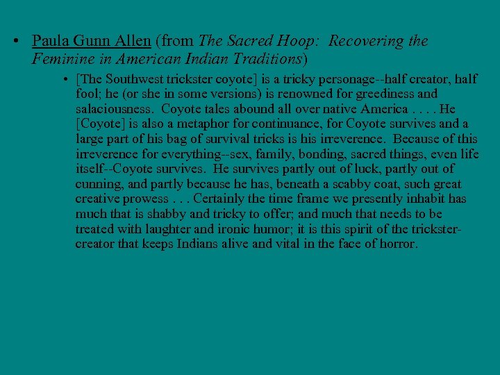  • Paula Gunn Allen (from The Sacred Hoop: Recovering the Feminine in American