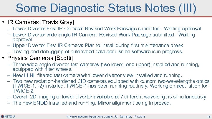 Some Diagnostic Status Notes (III) • IR Cameras [Travis Gray] – Lower Divertor Fast