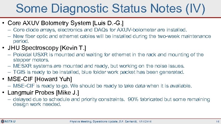 Some Diagnostic Status Notes (IV) • Core AXUV Bolometry System [Luis D. -G. ]