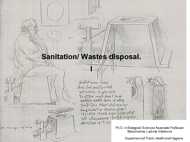 Sanitation/ Wastes disposal. l L. V. Maksimenko Ph. D. in Biological Sciences Associate Professor
