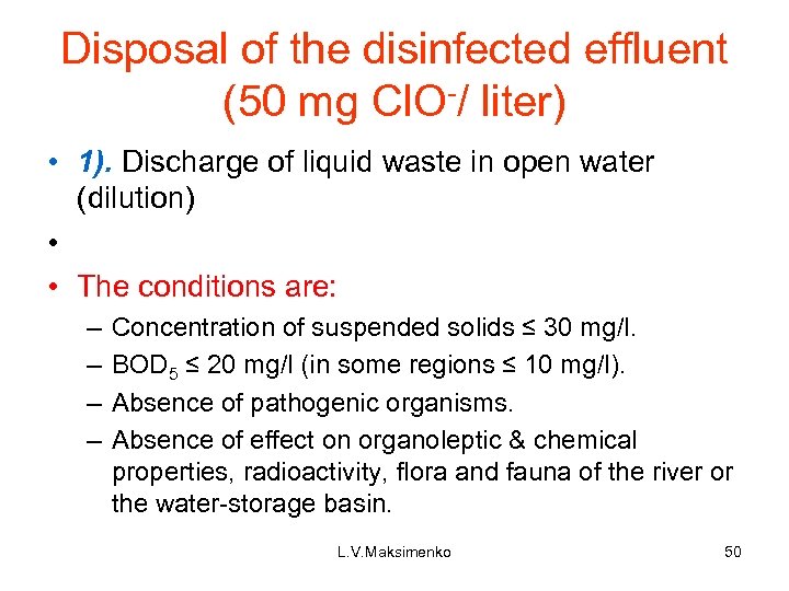Disposal of the disinfected effluent (50 mg Cl. O-/ liter) • 1). Discharge of
