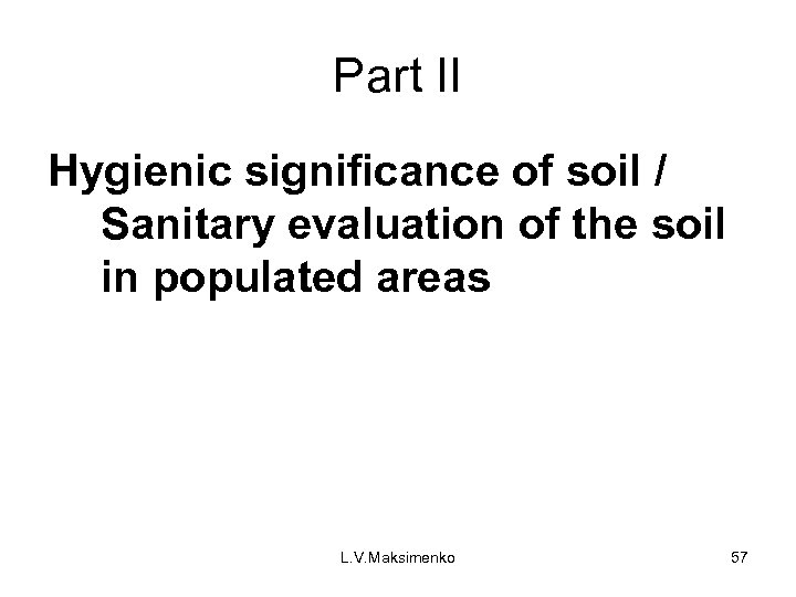 Part II Hygienic significance of soil / Sanitary evaluation of the soil in populated