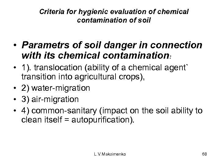 Criteria for hygienic evaluation of chemical contamination of soil • Parametrs of soil danger