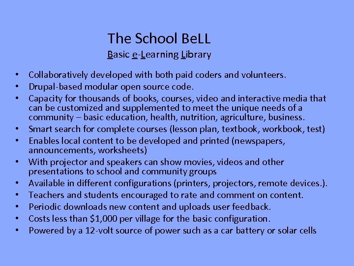The School Be. LL Basic e-Learning Library • Collaboratively developed with both paid coders