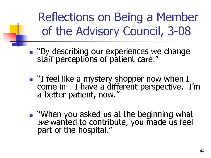 Reflections on Being a Member of the Advisory Council, 3 -08 n n n