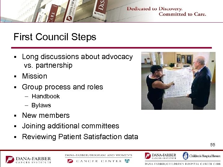 First Council Steps Long discussions about advocacy vs. partnership § Mission § Group process