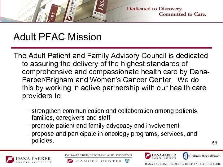 Adult PFAC Mission The Adult Patient and Family Advisory Council is dedicated to assuring