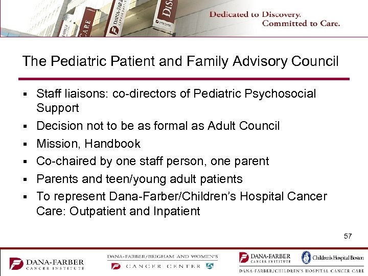 The Pediatric Patient and Family Advisory Council § § § Staff liaisons: co-directors of