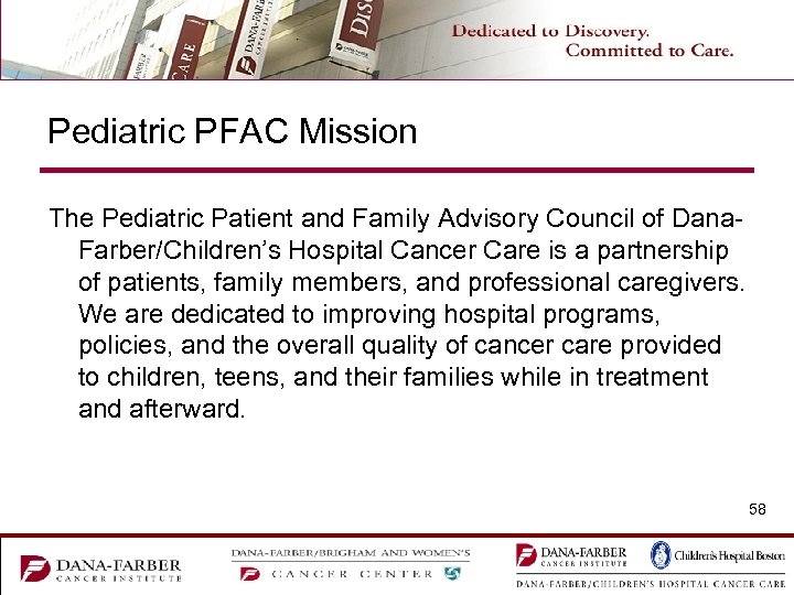 Pediatric PFAC Mission The Pediatric Patient and Family Advisory Council of Dana. Farber/Children’s Hospital