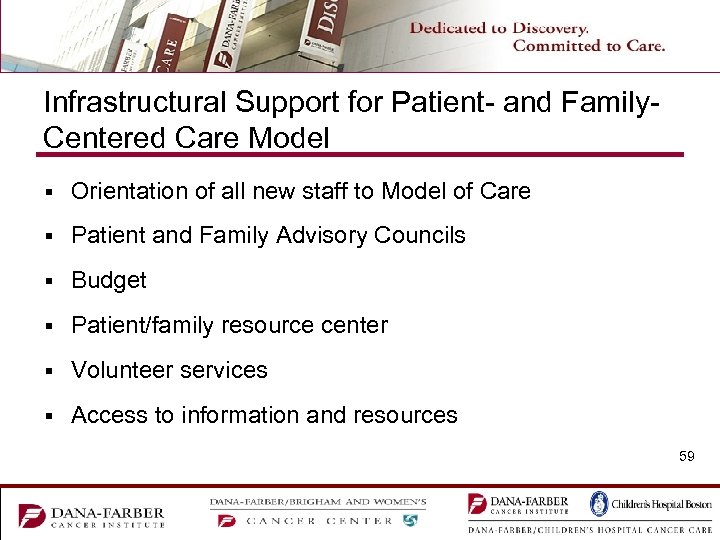 Infrastructural Support for Patient- and Family. Centered Care Model § Orientation of all new