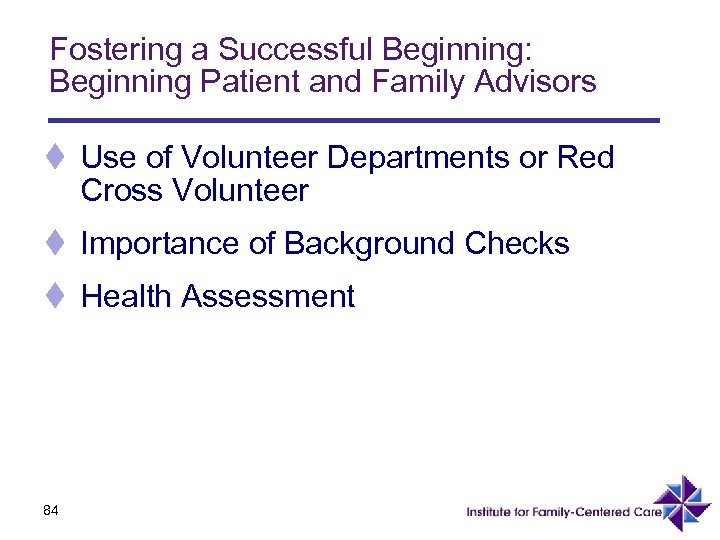 Fostering a Successful Beginning: Beginning Patient and Family Advisors t Use of Volunteer Departments