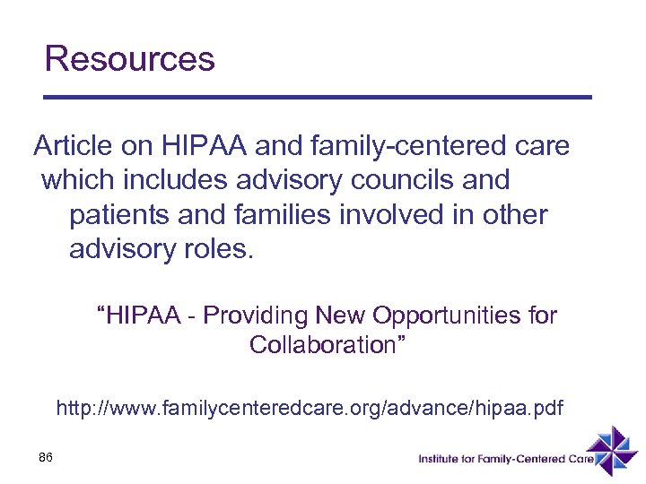 Resources Article on HIPAA and family-centered care which includes advisory councils and patients and