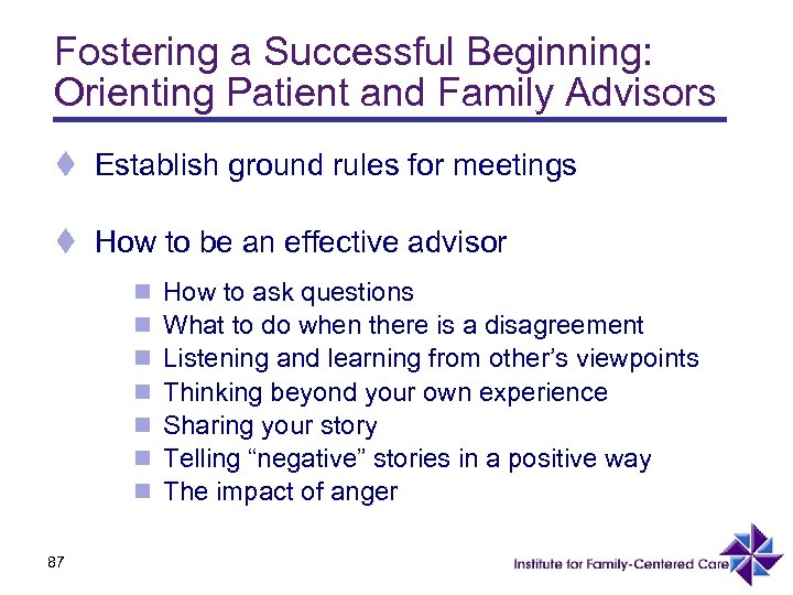 Fostering a Successful Beginning: Orienting Patient and Family Advisors t Establish ground rules for