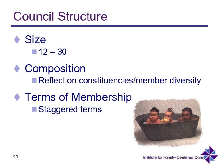 Council Structure t Size n 12 – 30 t Composition n Reflection constituencies/member diversity