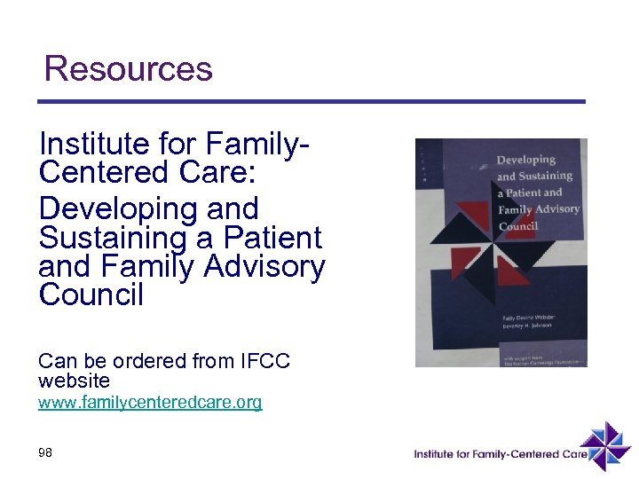 Resources Institute for Family. Centered Care: Developing and Sustaining a Patient and Family Advisory