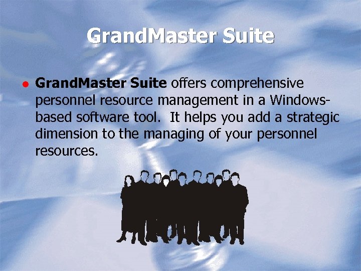 Grand. Master Suite l Grand. Master Suite offers comprehensive personnel resource management in a