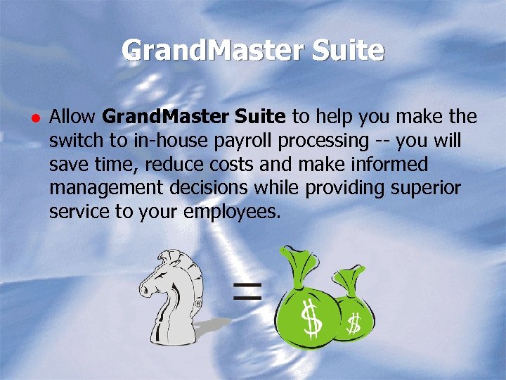 Grand. Master Suite l Allow Grand. Master Suite to help you make the switch