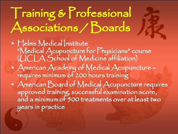 Training & Professional Associations / Boards • Helms Medical Institute “Medical Acupuncture for Physicians”